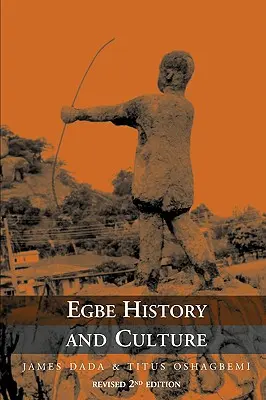 Dejiny a kultúra Egbe - 2. vydanie - Egbe History and Culture - 2nd Edition