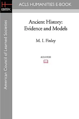 Staroveké dejiny: Dôkazy a modely - Ancient History: Evidence and Models