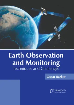 Pozorovanie a monitorovanie Zeme: Techniky a výzvy - Earth Observation and Monitoring: Techniques and Challenges