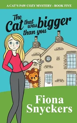 Kocúr, ktorý bol väčší ako ty: Kniha 5: Záhady útulnej mačacej labky, ktorá bola väčšia ako mačka - The Cat That Was Bigger Than You: The Cat's Paw Cozy Mysteries - Book 5