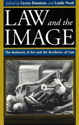 Právo a obraz: Autorita umenia a estetika práva - Law and the Image: The Authority of Art and the Aesthetics of Law