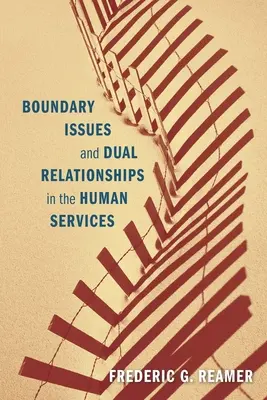 Hraničné otázky a duálne vzťahy v oblasti humanitárnych služieb - Boundary Issues and Dual Relationships in the Human Services