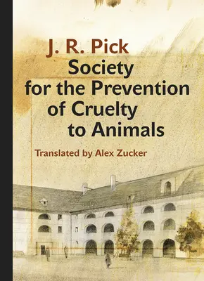 Spoločnosť na prevenciu krutosti voči zvieratám: Humoristická - nakoľko je to možné - novela z geta - Society for the Prevention of Cruelty to Animals: A Humorous - Insofar as That Is Possible - Novella from the Ghetto