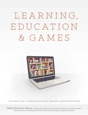 Učenie, vzdelávanie a hry: Prvý zväzok: Kurikulárne a dizajnérske úvahy - Learning, Education and Games: Volume One: Curricular and Design Considerations