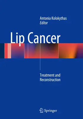 Rakovina pier: Liečba a rekonštrukcia - Lip Cancer: Treatment and Reconstruction