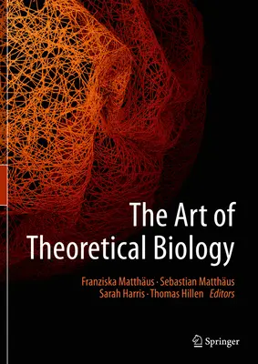 Umenie teoretickej biológie - The Art of Theoretical Biology