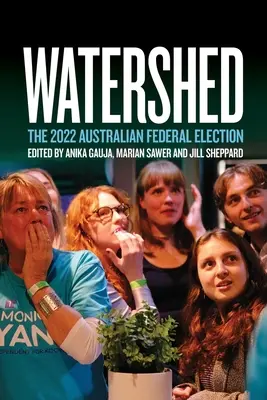 Rozvodie: Austrálske federálne voľby 2022 - Watershed: The 2022 Australian Federal Election