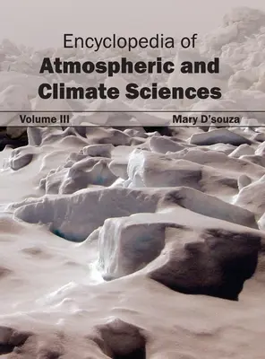 Encyklopédia vied o atmosfére a klíme: III. zväzok - Encyclopedia of Atmospheric and Climate Sciences: Volume III