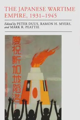 Japonské vojnové impérium, 1931 - 1945 - The Japanese Wartime Empire, 1931-1945