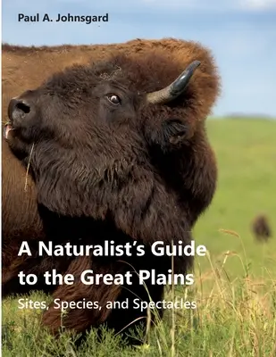 Prírodovedný sprievodca po Veľkých planinách - A Naturalist's Guide to the Great Plains