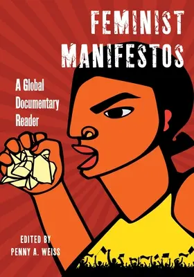 Feministické manifesty: A Global Documentary Reader - Feminist Manifestos: A Global Documentary Reader