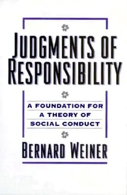 Súdy o zodpovednosti: Základ teórie spoločenského správania - Judgments of Responsibility: A Foundation for a Theory of Social Conduct