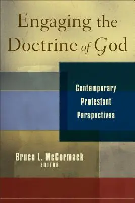 Zaujatie náuky o Bohu: Súčasné protestantské perspektívy - Engaging the Doctrine of God: Contemporary Protestant Perspectives