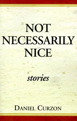 Nie nevyhnutne pekné: príbehy - Not Necessarily Nice: Stories