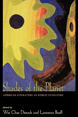 Odtiene planéty: Americká literatúra ako svetová literatúra - Shades of the Planet: American Literature as World Literature