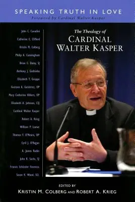 Teológia kardinála Waltera Kaspera: Hovoriť pravdu v láske - Theology of Cardinal Walter Kasper: Speaking the Truth in Love