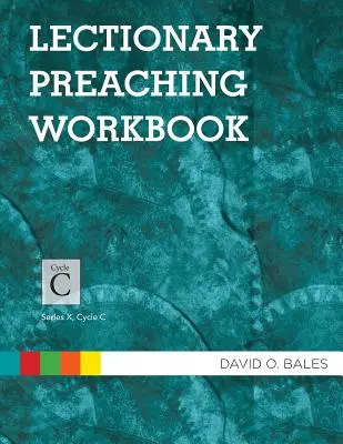 Pracovný zošit kázania z lekcionára: Cyklus C, séria X - Lectionary Preaching Workbook: Series X, Cycle C