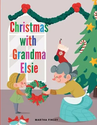 Vianoce s babičkou Elsie - Christmas with Grandma Elsie
