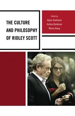 Kultúra a filozofia Ridleyho Scotta - The Culture and Philosophy of Ridley Scott