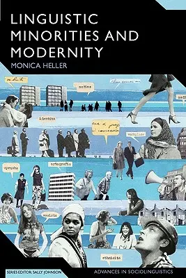 Jazykové menšiny a modernita: Sociolingvistická etnografia, druhé vydanie - Linguistic Minorities and Modernity: A Sociolinguistic Ethnography, Second Edition