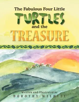Báječné štyri malé korytnačky a poklad: A poklad - The Fabulous Four Little Turtles and the Treasure: And the Treasure