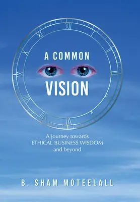 Spoločná vízia: Cesta k etickej obchodnej múdrosti a ďalej - A Common Vision: A Journey Towards Ethical Business Wisdom and Beyond