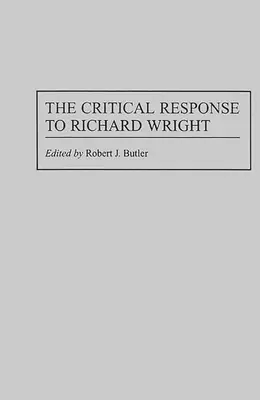 Kritická odozva na Richarda Wrighta - The Critical Response to Richard Wright