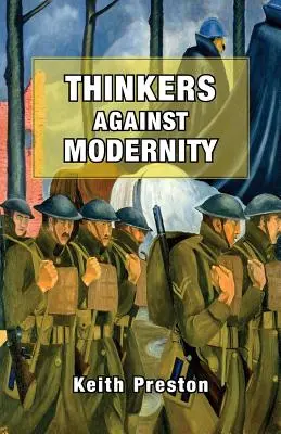 Myslitelia proti modernosti - Thinkers Against Modernity