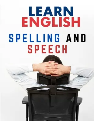 Anglická gramatika: pravopis a reč - English Grammar: Spelling and Speech