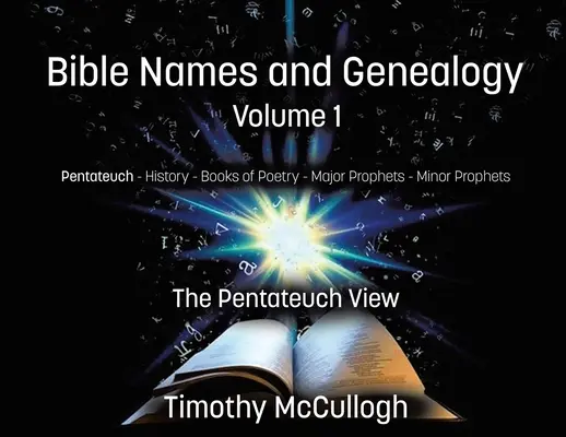 Biblické mená a genealógia: (Nové vydanie) - Bible Names and Genealogy: Volume One: The Pentateuch View (New Edition)
