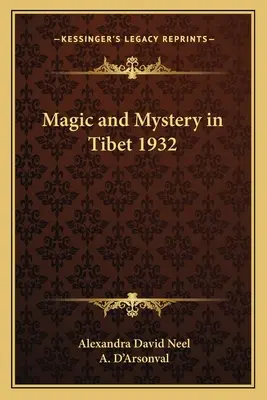 Mágia a tajomstvo v Tibete 1932 - Magic and Mystery in Tibet 1932