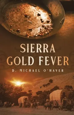 Sierra Zlatá horúčka - Sierra Gold Fever