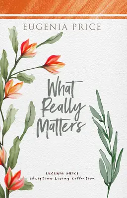 Na čom naozaj záleží - What Really Matters