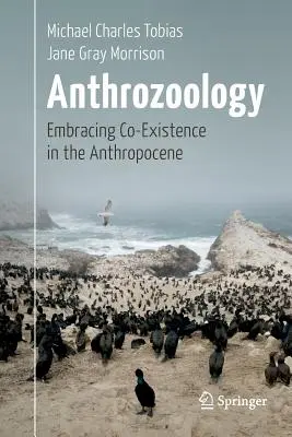 Anthrozoology: Antropoetika: prijatie koexistencie v antropocéne Antropoetika: prijatie koexistencie v antropocéne - Anthrozoology: Embracing Co-Existence in the Anthropocene