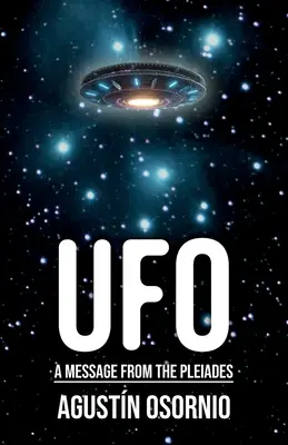 UFO: Posolstvo z Plejád - UFO A Message From The Pleiades