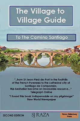 Sprievodca od dediny k dedine na Camino Santiago (Púť sv. Jakuba) - The Village to Village Guide to the Camino Santiago (the Pilgrimage of St James)