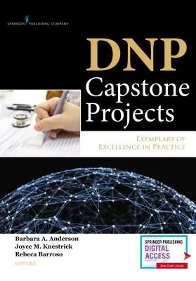 DNP Capstone Projects: Príklady excelentnosti v praxi - DNP Capstone Projects: Exemplars of Excellence in Practice