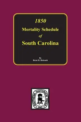 Úmrtnostný plán Južnej Karolíny z roku 1850 - 1850 Mortality Schedule of South Carolina