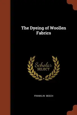 Farbenie vlnených tkanín - The Dyeing of Woollen Fabrics