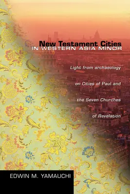 Novozákonné mestá v západnej Malej Ázii - New Testament Cities in Western Asia Minor