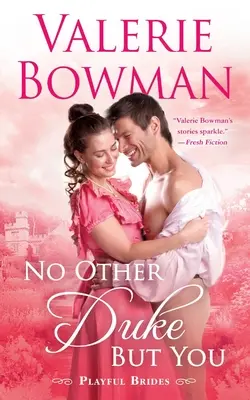 Žiadny iný vojvoda okrem teba: Hravý román o nevestách - No Other Duke But You: A Playful Brides Novel
