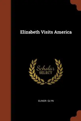 Alžbeta na návšteve v Amerike - Elizabeth Visits America