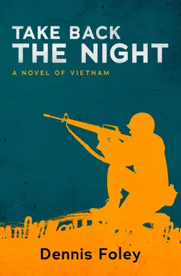 Take Back the Night: Román z Vietnamu - Take Back the Night: A Novel of Vietnam