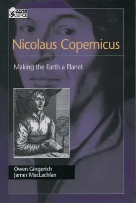 Mikuláš Koperník: Stvorenie Zeme ako planéty - Nicolaus Copernicus: Making the Earth a Planet