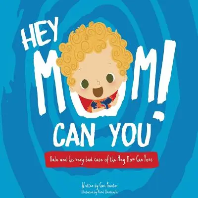 Hej, mami, môžeš - Hey Mom Can You