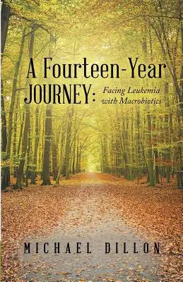 Štrnásťročná cesta: Ako čeliť leukémii s makrobiotikou - A Fourteen-Year Journey: Facing Leukemia with Macrobiotics