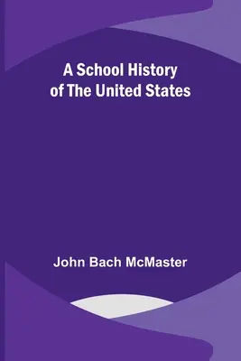 Školské dejiny Spojených štátov - A School History of the United States