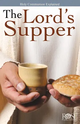 Večera Pánova: Vysvetlenie svätého prijímania - The Lord's Supper: Holy Communion Explained