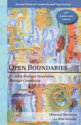 Otvorené hranice: Vytváranie inovácií v podnikaní prostredníctvom komplexnosti - Open Boundaries: Creating Business Innovation through Complexity
