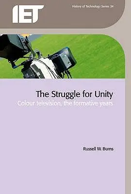Boj o jednotu: Farebná televízia v rokoch formovania - The Struggle for Unity: Colour Television, the Formative Years